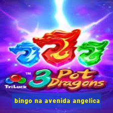 bingo na avenida angelica